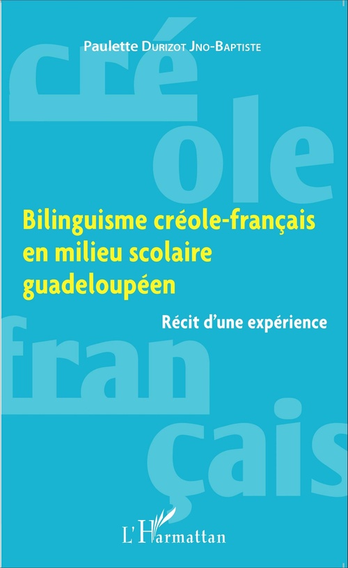 ebook cover of Bilinguisme créole-français en milieu scolaire guadeloupéen, by Paulette Durizot Jno-Baptiste
