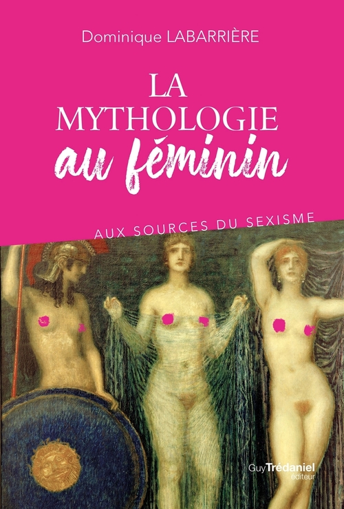 Couverture ebook de La mythologie au féminin - Aux sources du sexisme, de Dominique Labarrière