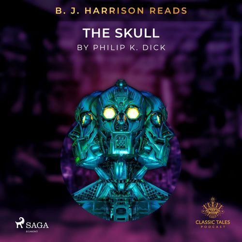 Couverture audiobook de B. J. Harrison Reads The Skull, de Philip K. Dick