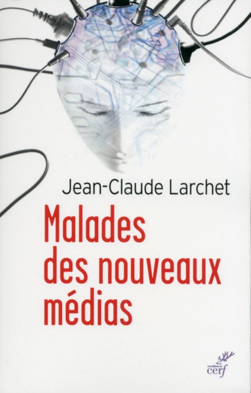 ebook cover of MALADES DES NOUVEAUX MÉDIAS, by Jean-Claude Larchet