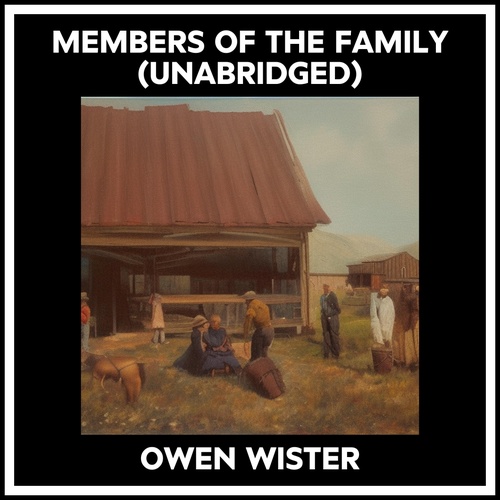 Couverture audiobook de Members Of The Family (Unabridged), de Owen WISTER