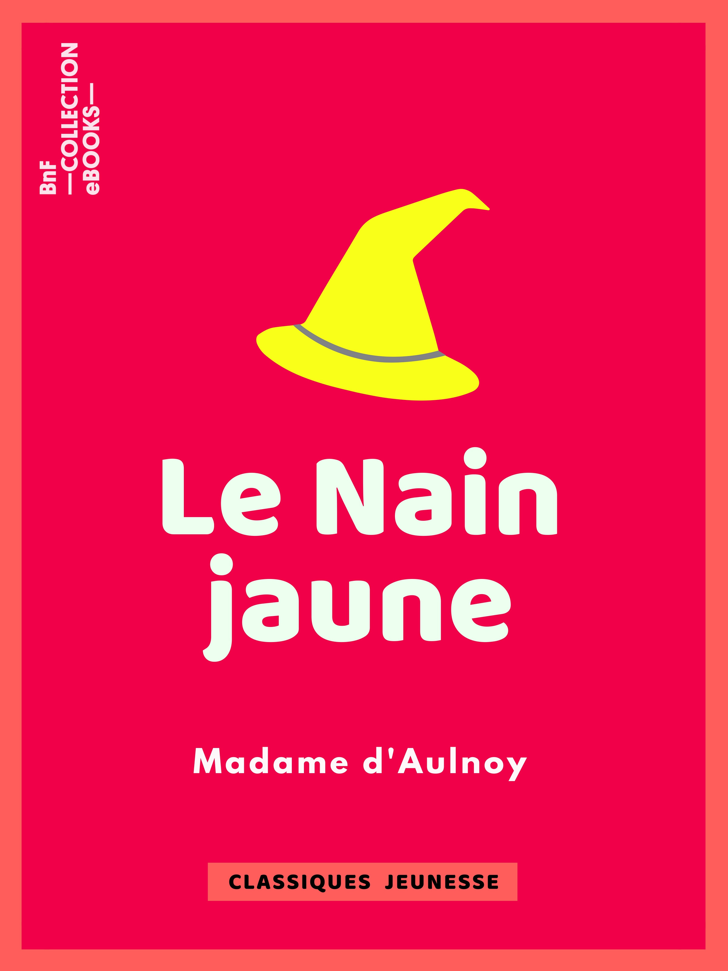 Couverture ebook de Le Nain Jaune, de Madame d'Aulnoy