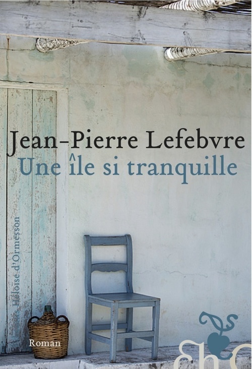 ebook cover of Une île si tranquille, by Jean-Pierre Lefebvre