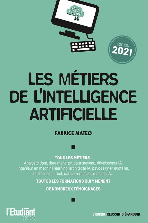 Couverture ebook de Les métiers de l'Intelligence Artificielle - Édition 2021, de Fabrice Mateo