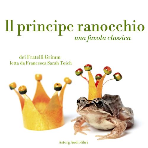 audiobook cover of Il principe ranocchio, by Fratelli Grimm