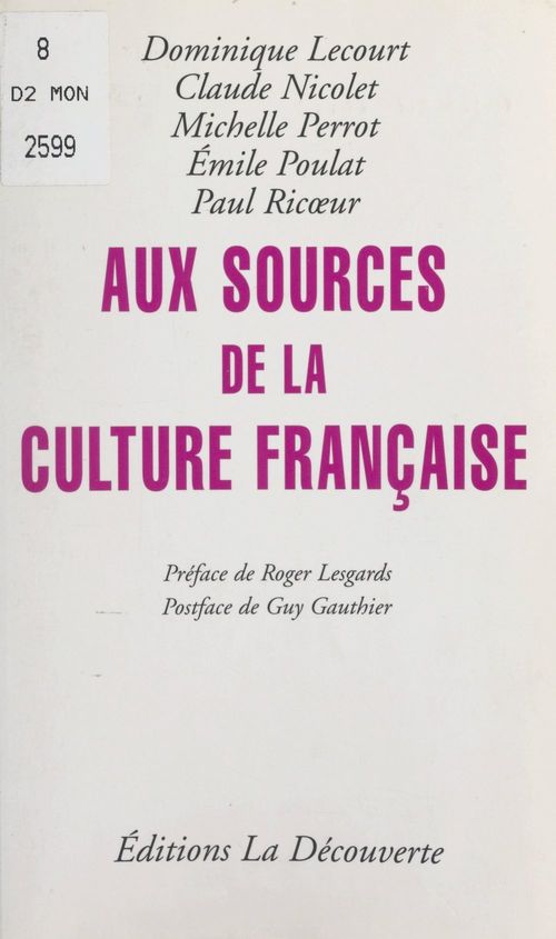 ebook cover of Aux sources de la culture française, by Dominique Lecourt, Claude Nicolet, Michelle Perrot, Emile Poulat, Paul Ricoeur