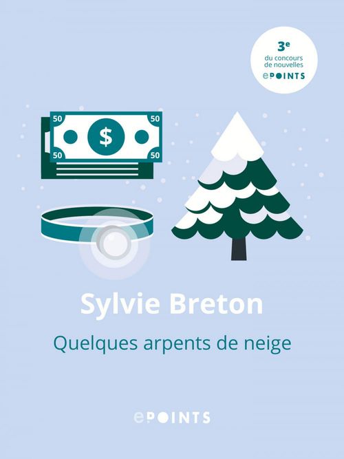 ebook cover of Quelques arpents de neige, by Sylvie Breton