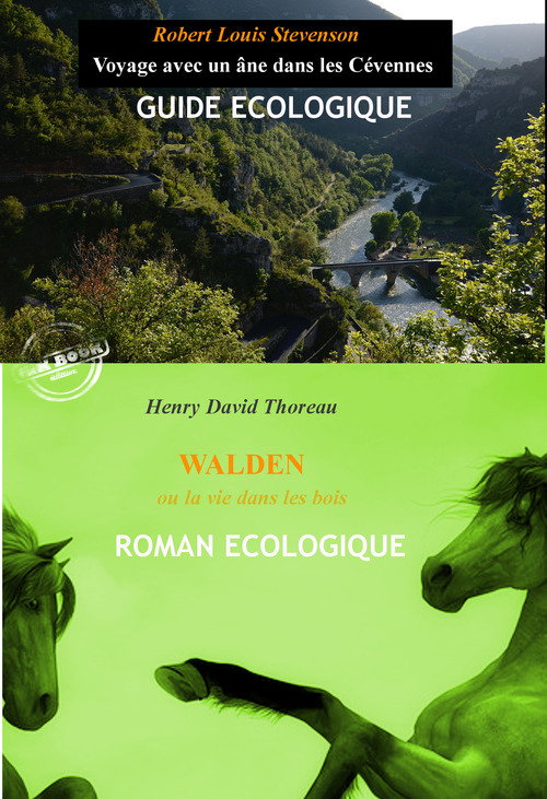 Couverture ebook de Voyage avec un âne dans les Cévennes (suivi de Walden ou la vie dans les bois par H.D. Thoreau) [éd. intégrale revue et mise à jour], de Robert Louis Stevenson, Henry David Thoreau