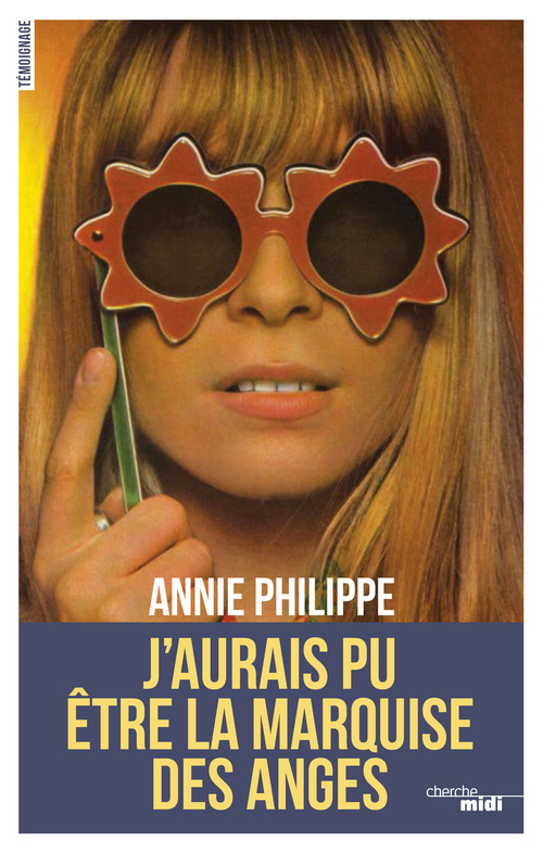 ebook cover of J'aurais pu être la Marquise des Anges, by Annie Philippe