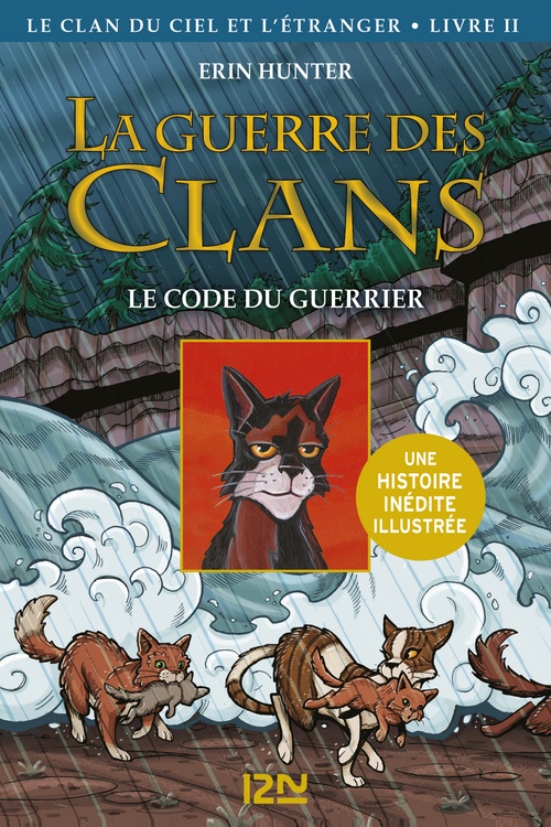 Couverture ebook de La guerre des clans - BD : Le Clan du Ciel et de l'Etranger - Tome 2 Le code du guerrier, de Erin Hunter