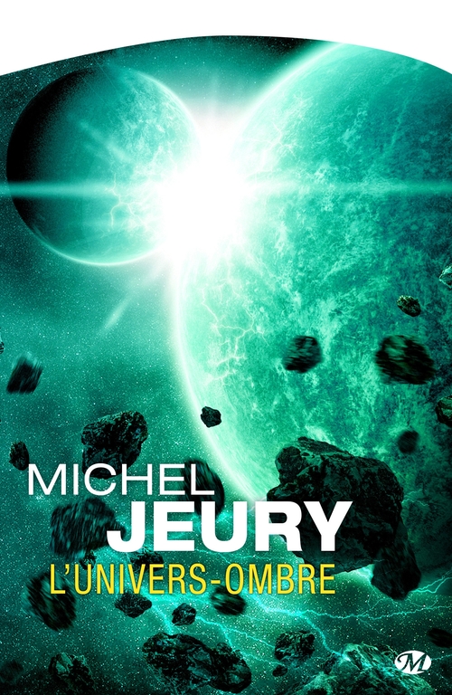 Couverture ebook de L'Univers-ombre, de Michel Jeury