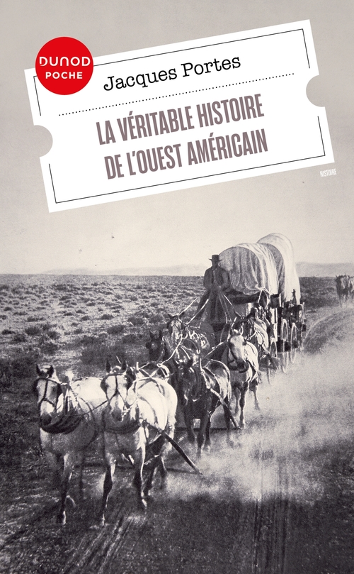 Couverture ebook de La véritable histoire de l'Ouest américain, de Jacques Portes