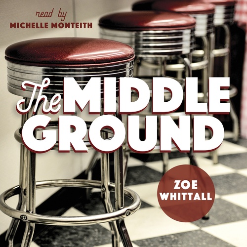 audiobook cover of The Middle Ground, by Zoe Whittall