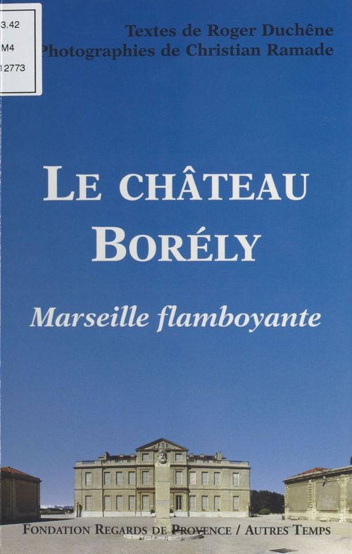 ebook cover of Le Château Borely : Marseille flamboyante, by Roger Duchene, Christian Ramade