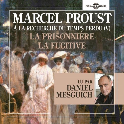 Couverture audiobook de À la recherche du temps perdu (Volume 5) - La prisonnière - La fugitive, de Marcel Proust