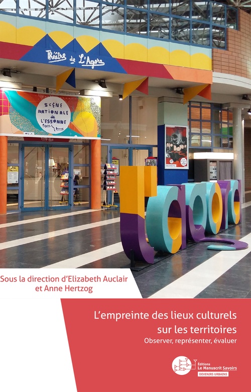 Couverture ebook de L'empreinte des lieux culturels sur les territoires, de Elizabeth Auclair, Anne Hertzog