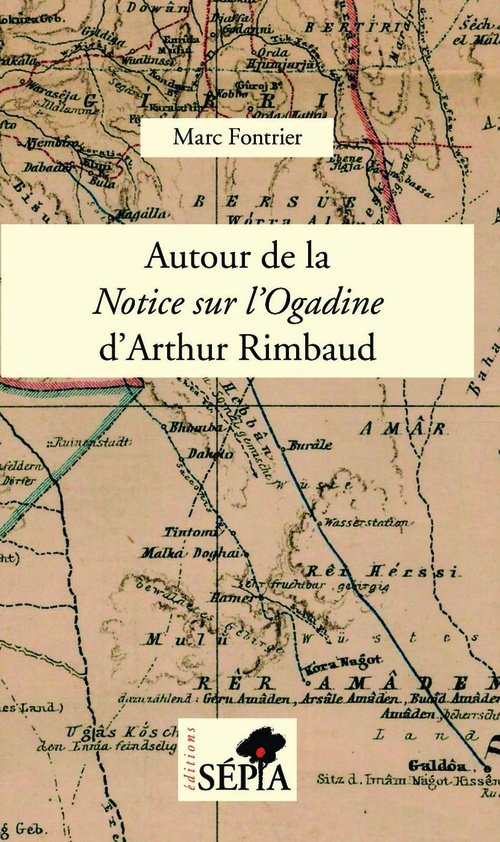 Couverture ebook de Autour de la Notice sur l'Ogadine d'Arthur Rimbaud, de Marc Fontrier