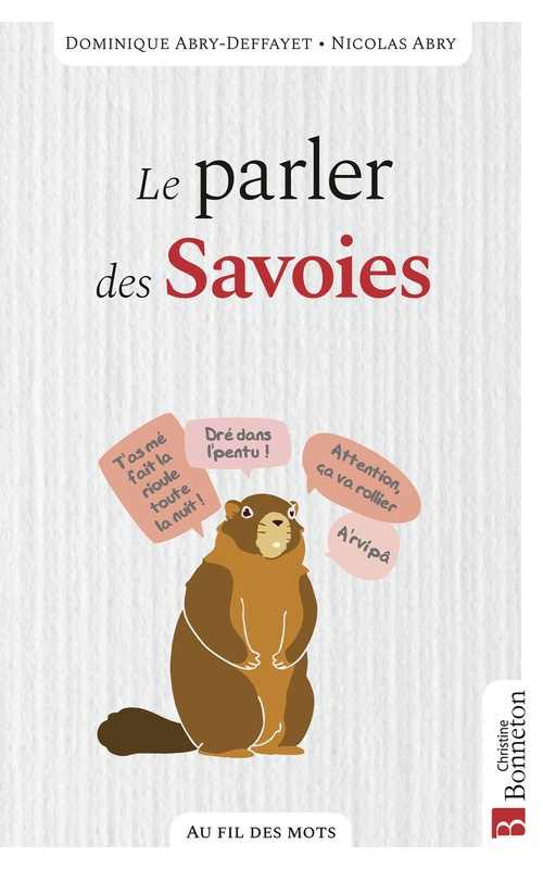 ebook cover of Le parler des Savoies, by Dominique Abry-Deffayet, Nicolas Abry