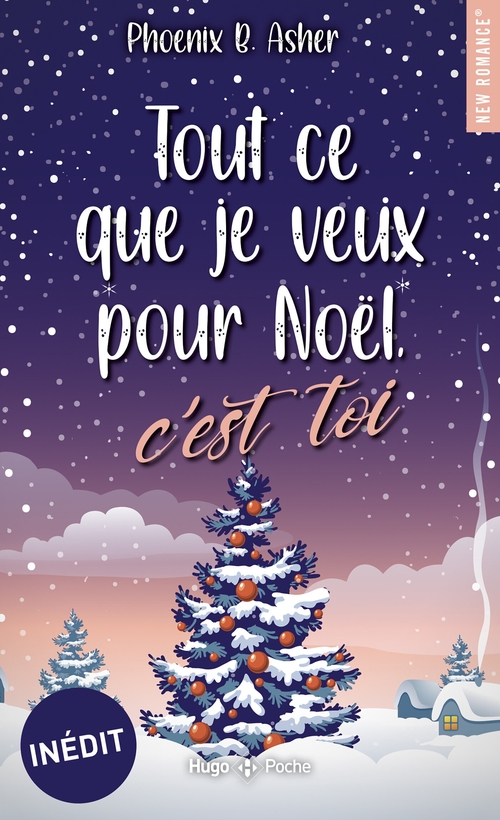 Couverture ebook de Tout ce que je veux pour Noël, c'est toi, de Phoenix b. Asher