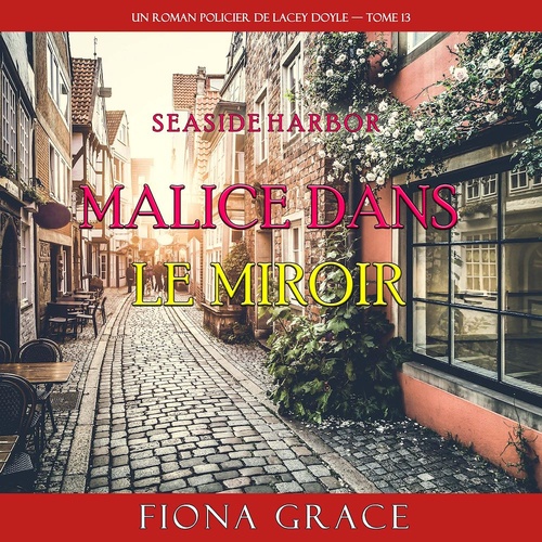 audiobook cover of Malice dans le miroir (Un roman policier de Lacey Doyle - tome 13), by Fiona Grace