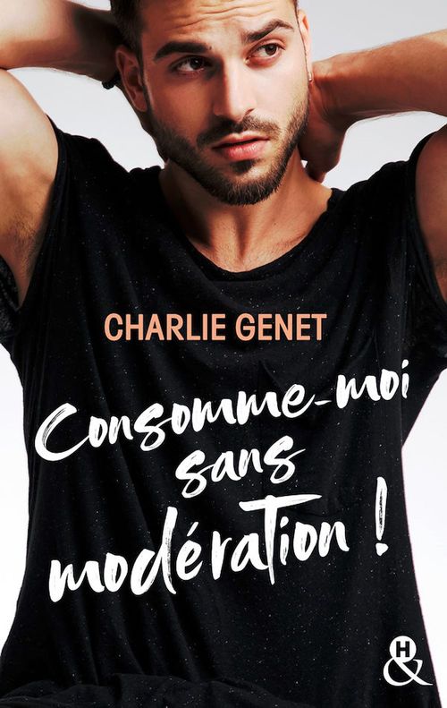 ebook cover of Consomme-moi sans modération !, by Charlie Genet