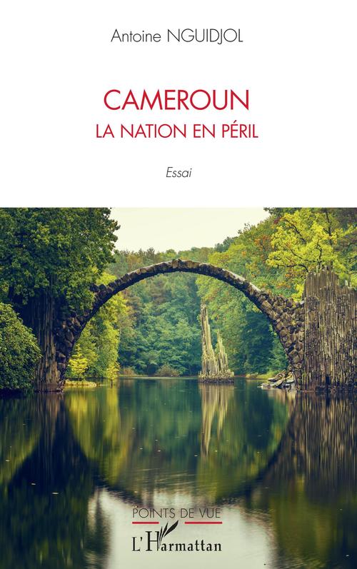 Couverture ebook de Cameroun la nation en péril, de Antoine Nguidjol