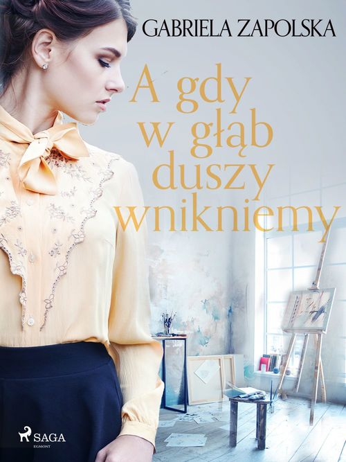 Couverture ebook de A gdy w glab duszy wnikniemy, de Gabriela Zapolska