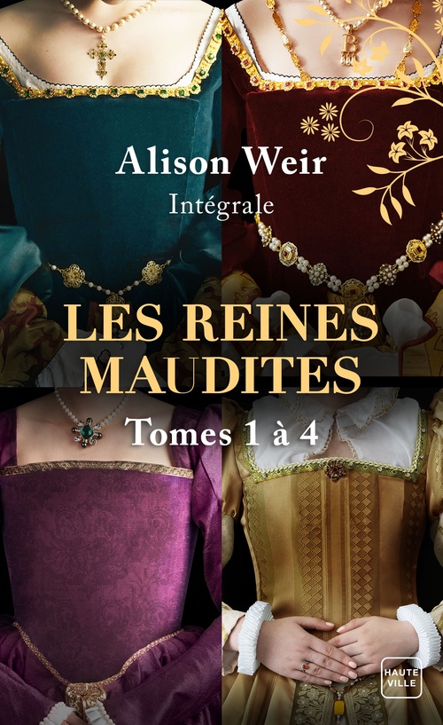 ebook cover of Les Reines maudites - L'Intégrale (Tomes 1 à 4), by Alison Weir