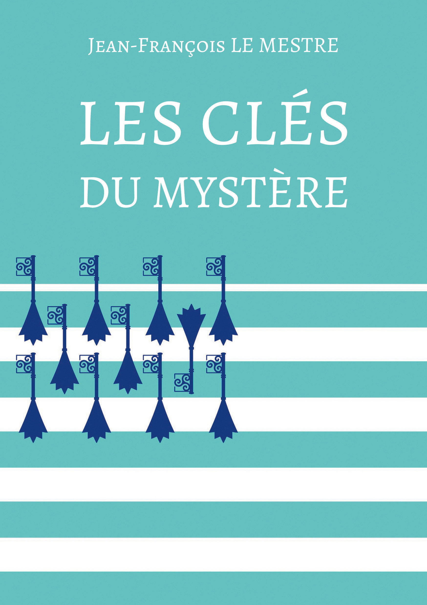 Couverture ebook de Les clés du mystère, de Jean-Francois Le Mestre