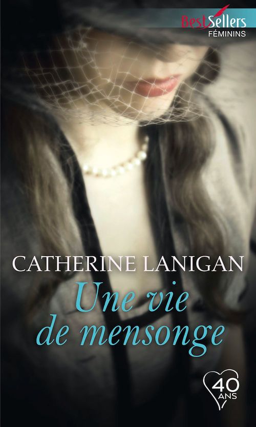 Couverture ebook de Une vie de mensonge, de Catherine Lanigan