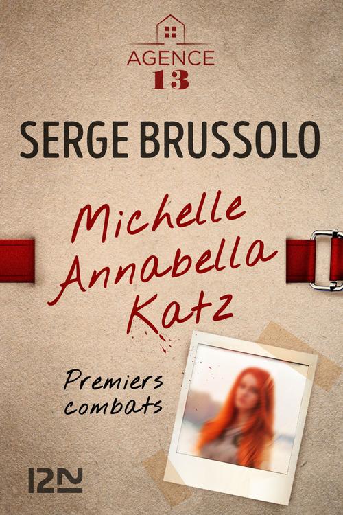 Couverture ebook de Agence 13 Michelle Annabella Katz - Premiers combats -offert-, de Serge Brussolo