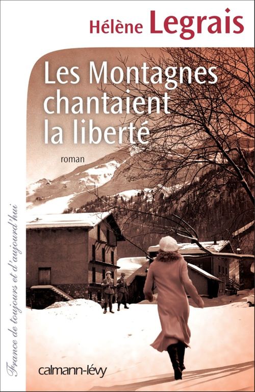 ebook cover of Les Montagnes chantaient la liberté, by Hélène Legrais