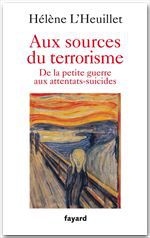 Couverture ebook de Aux sources du terrorisme, de Hélène L'heuillet