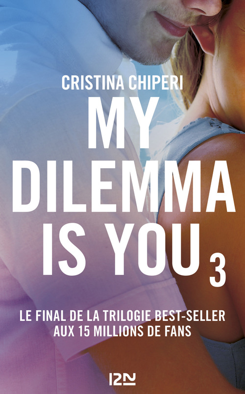 ebook cover of My Dilemma is You - tome 3, by Cristina Chiperi