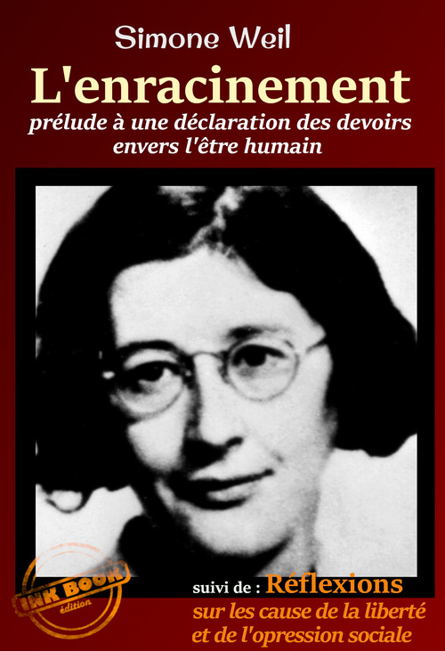 Couverture ebook de L´Enracinement : prélude à une déclaration des devoirs envers l'être humain, suivi de Réflexions sur les causes de la liberté et de l´oppression sociale - [Nouv. éd. entièrement revue et corrigée]., de Georges Canguilhem, Simone Weil