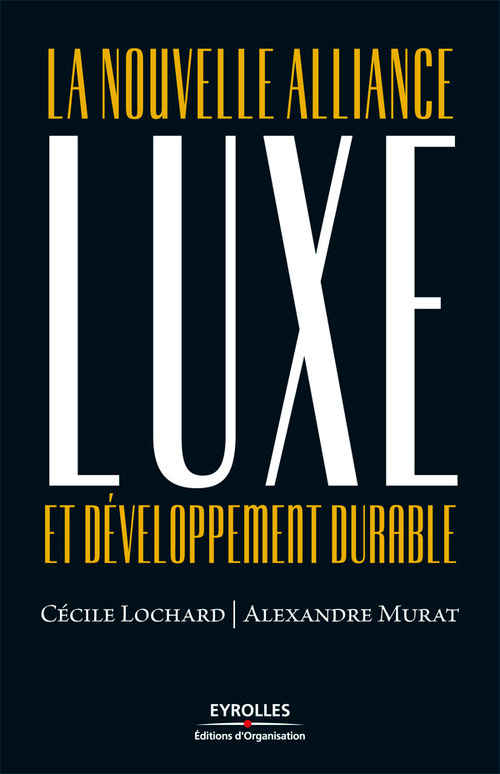 ebook cover of Luxe et développement durable, by Cécile Lochard, Alexandre Murat