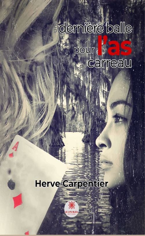 ebook cover of Une dernière balle pour l'as de carreau, by Herve Carpentier