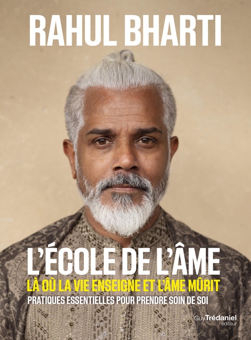 Couverture ebook de L'école de l'âme - Là où la vie enseigne et l'âme mûrit, de Rahul Bharti