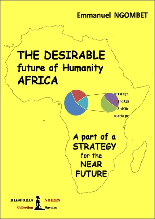Couverture ebook de The desirable future of Humanity AFRICA, de Emmanuel Ngombet 'Ditunga'