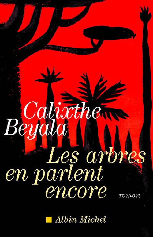 ebook cover of Les Arbres en parlent encore, by Calixthe Beyala