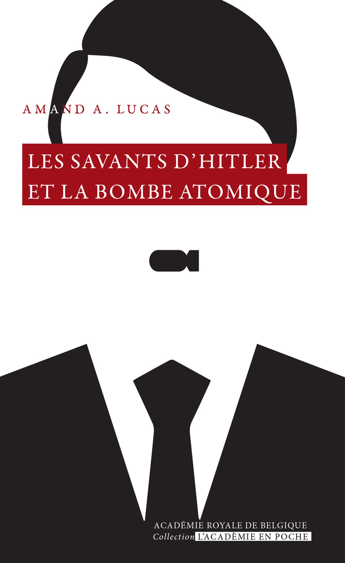 Couverture ebook de Les savants d'Hitler et la bombe atomique, de Armand a. Lucas
