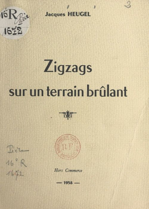 Couverture ebook de Zigzags sur un terrain brûlant, de Jacques Heugel
