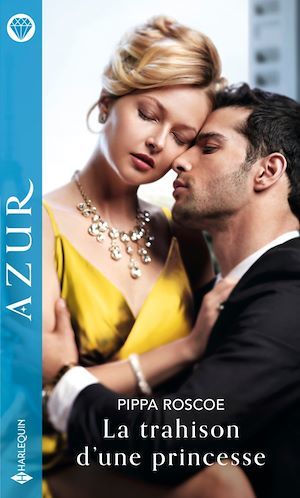 Couverture ebook de La trahison d'une princesse, de Pippa Roscoe