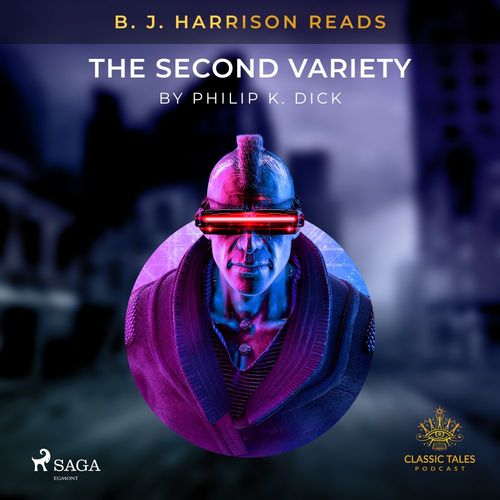 Couverture audiobook de B. J. Harrison Reads The Second Variety, de Philip K. Dick