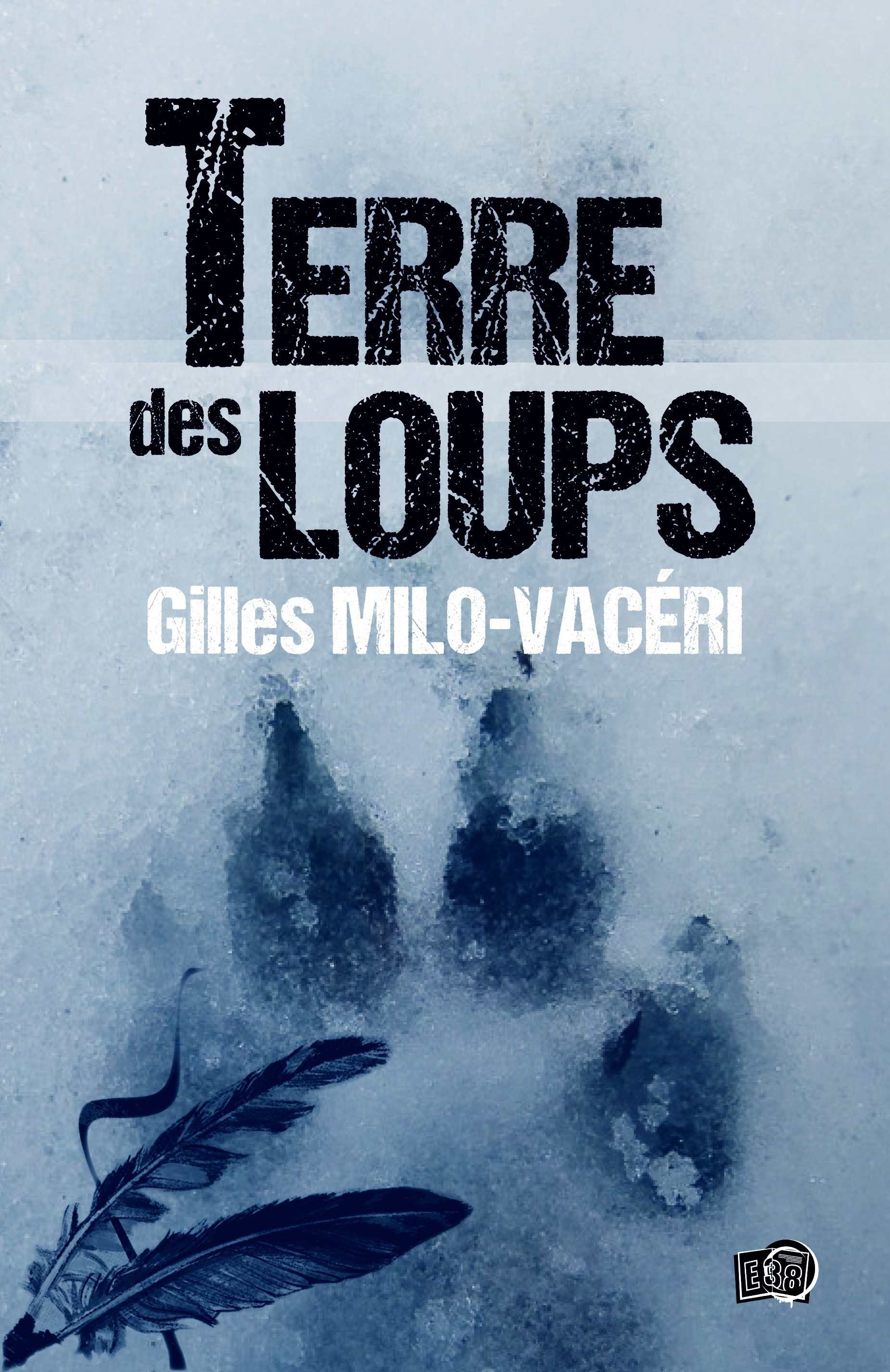 Couverture ebook de Terre des Loups, de Gilles Milo-Vacéri