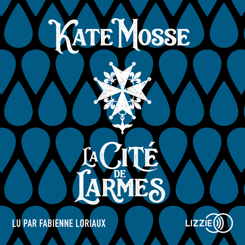 Couverture audiobook de La Cité de larmes, de Kate Mosse