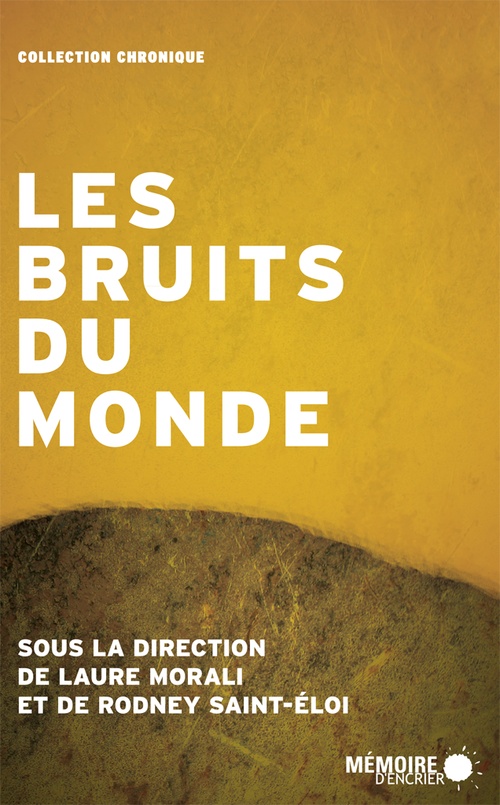 ebook cover of Les bruits du monde, by Laure Morali, Rodney Saint-Eloi