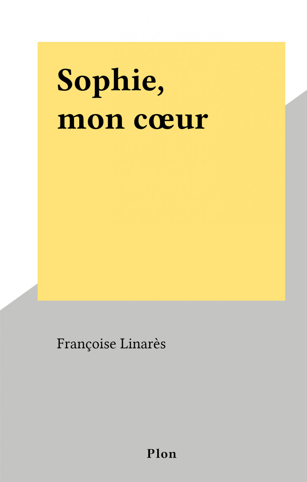 Couverture ebook de Sophie, mon coeur, de Francoise Linares