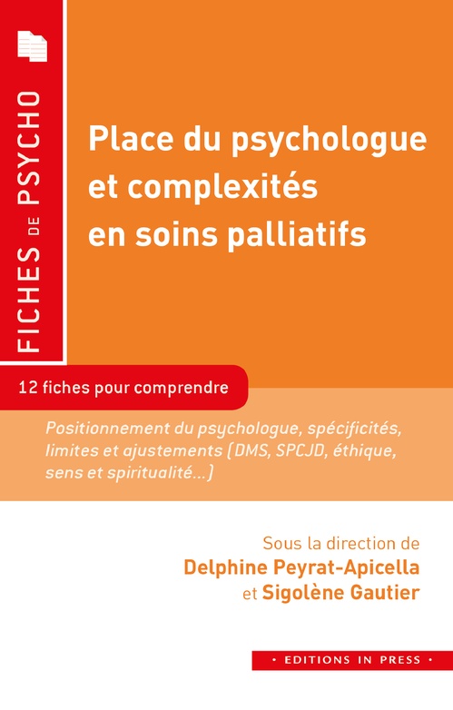 Couverture ebook de Place du psychologue et complexités en soins palliatifs, de Sigolene Gautier, Delphine Peyrat-Apicella