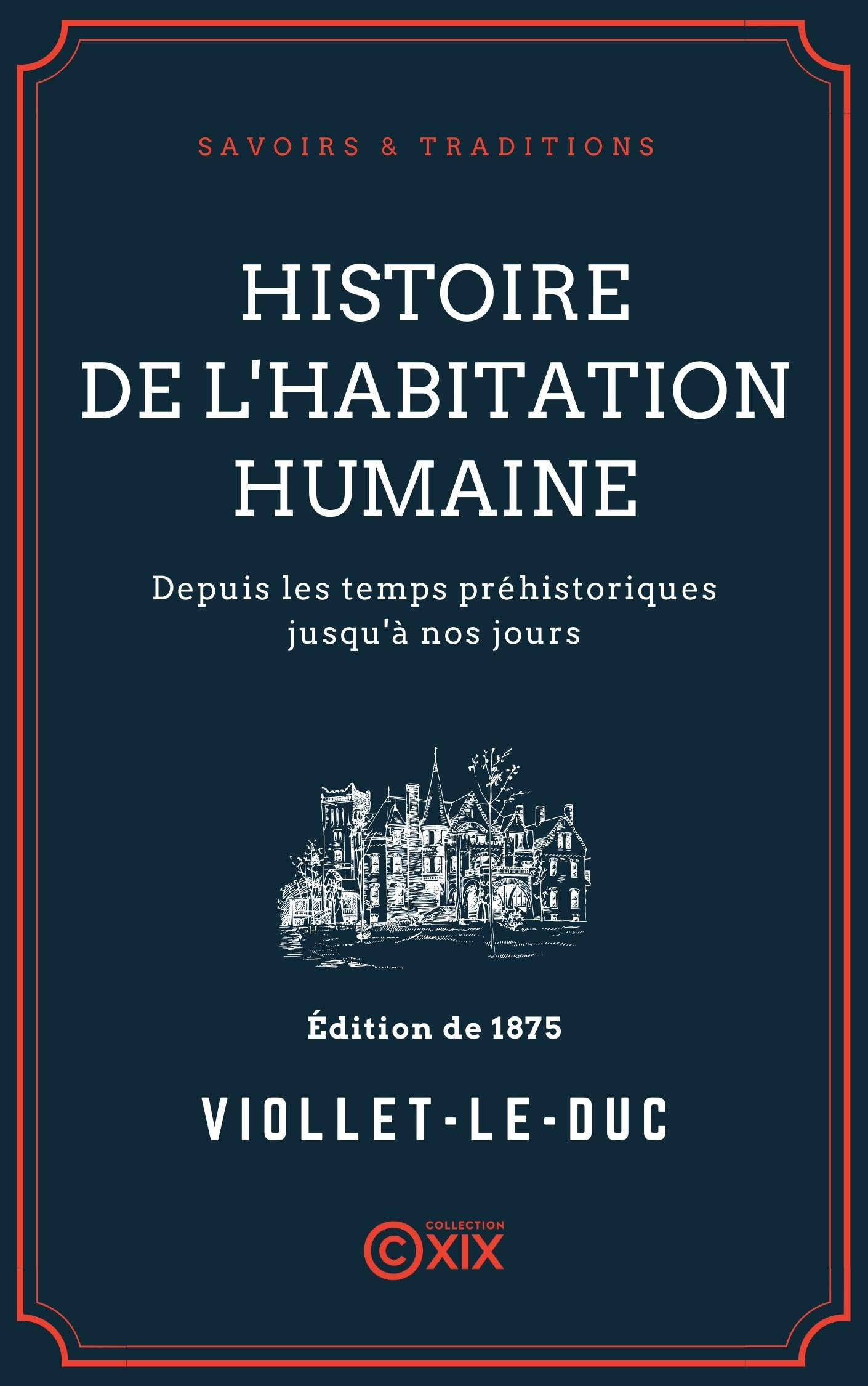 Couverture ebook de Histoire de l'habitation humaine, de Eugene-Emmanuel Viollet-Le-Duc